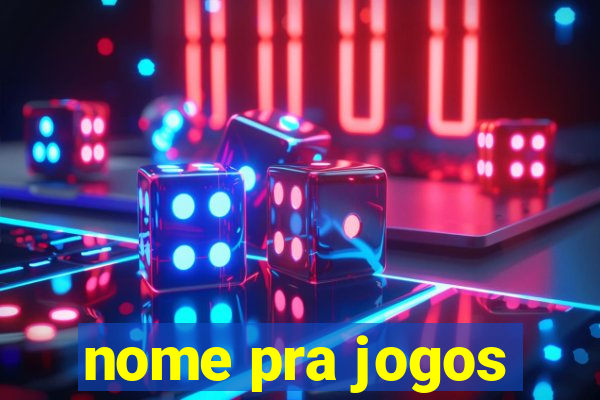 nome pra jogos